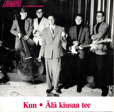 J. HUIMAPÄÄ JA TANSSIORKESTERI: Kun / Älä Kiusaa Tee 7"kk