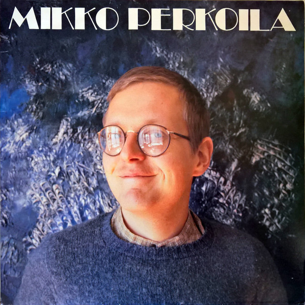 MIKKO PERKOILA: Koira tapaa tuttujaan (LP), 1982