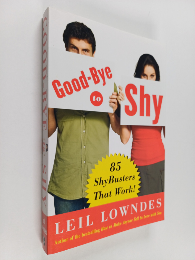 Leil Lowndes : Goodbye to shy : 85 shybusters that work!