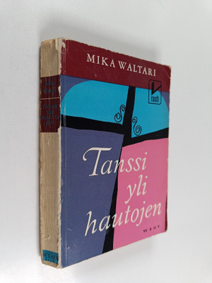 Mika Waltari : Tanssi yli hautojen