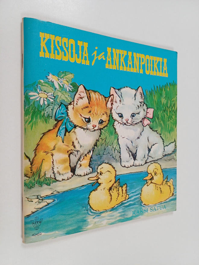 Kissoja ja ankanpoikia : kaksi satua - Kikin kesäloma - A...