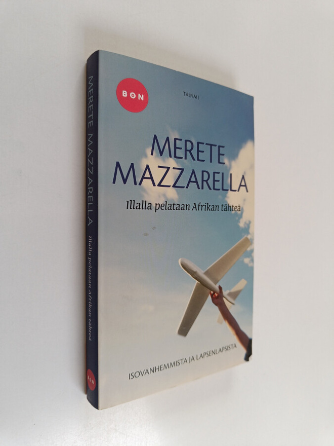 Merete Mazzarella : Illalla pelataan Afrikan tahtea : iso...