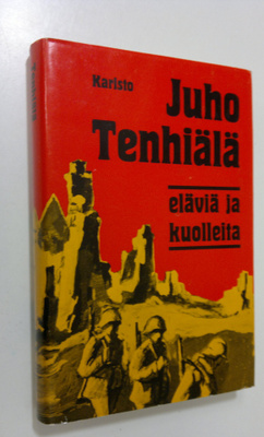 Juho Tenhiälä : Eläviä ja kuolleita (signeerattu)