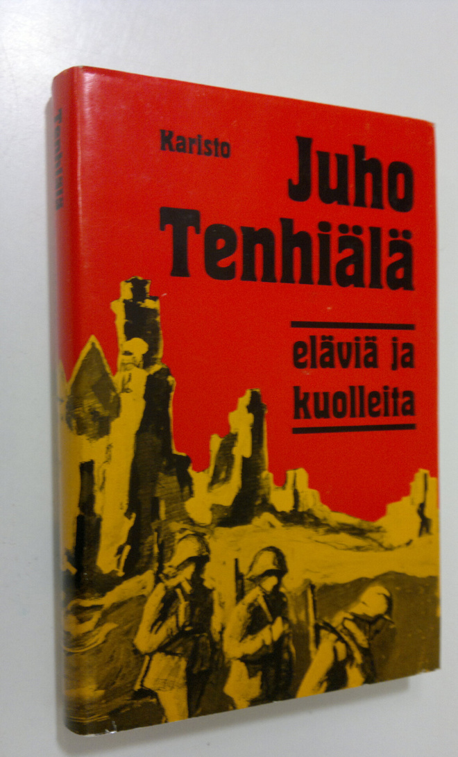 Juho Tenhiälä : Eläviä ja kuolleita (signeerattu)