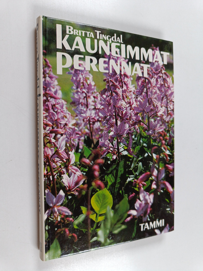 Britta Tingdal : Kauneimmat perennat