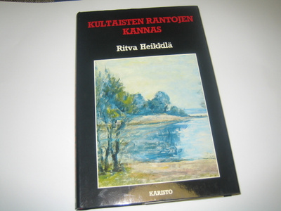 Ritva Heikkilä - Kultaisten rantojen kannas (1986, 1.p.)