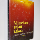 Jean-Baptiste Delacour : Viimeisen rajan takaa - pikkukuva 1