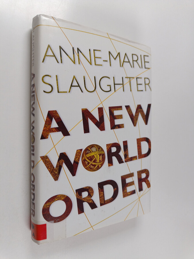 Anne-Marie Slaughter : A new world order