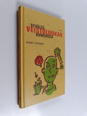 Kari Levola : Syvältä veistoluokan uumenista : lastuja ja...