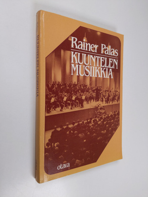 Rainer Palas : Kuuntelen musiikkia : musiikkitieto