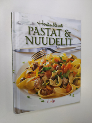 Päivi (suom.) Siren : Herkulliset pastat & nuudelit