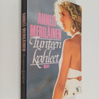 Anneli Meriläinen : Tunteen kahleet : romaani (signeerattu) - pikkukuva 1