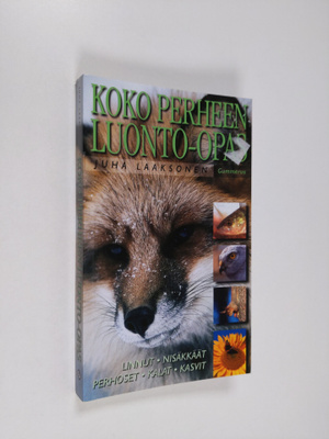 Juha Laaksonen : Koko perheen luonto-opas : nisäkkäät, li...