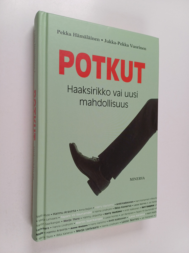 Pekka Hämäläinen : Potkut : haaksirikko vai uusi mahdolli...