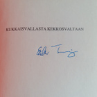 Erkki Tuomioja : Kukkaisvallasta Kekkosvaltaan (signeerattu) - pikkukuva 3