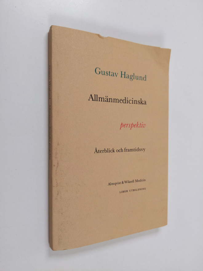Gustav Haglund : Allmänmedicinska perspektiv - Återblick ...