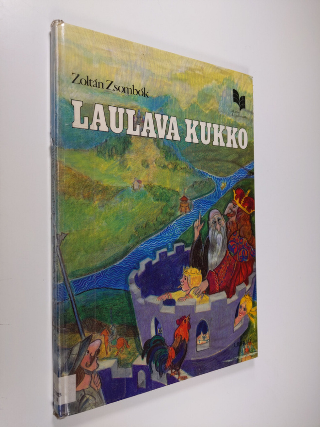 Zoltan Zsombok : Laulava kukko : unkarilaisia satuja