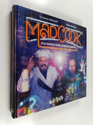 Tuomas Milonoff ym. : Mad cook : kulinaristinen seikkailu...