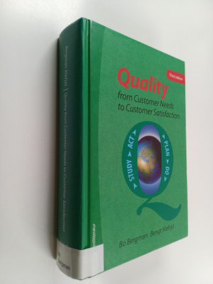 Bo Bergman : Quality : from customer needs to customer sa...