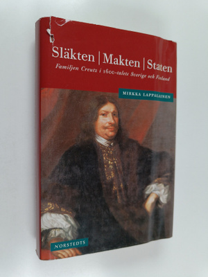 Mirkka Lappalainen : Släkten, makten, staten Creutzarna i...