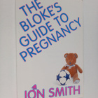 Jon Smith : The Bloke's Guide to Pregnancy - pikkukuva 1