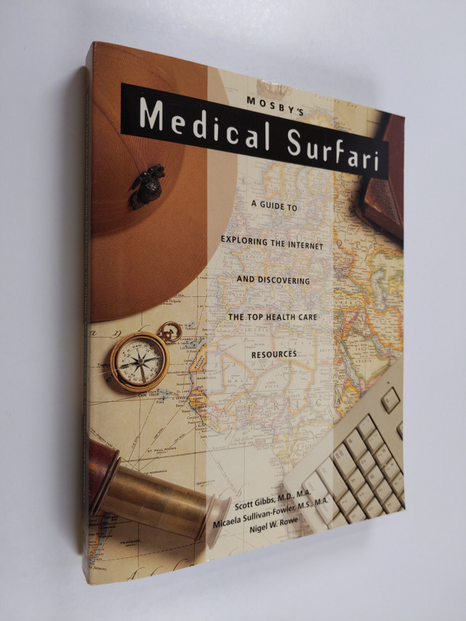 Scott R. Gibbs ym. : Mosby's Medical Surfari - A Guide to...