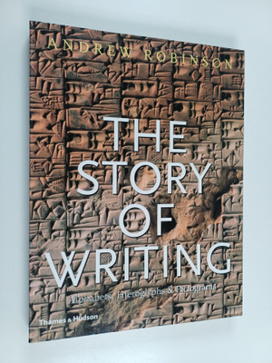 Andrew Robinson : The story of writing
