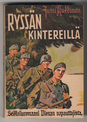 Jussi Kukkonen: Ryssän kintereillä: Seikkailuromaani Vienan
