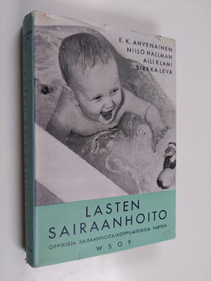 Lasten sairaanhoito : oppikirja sairaanhoitajaoppilaitoks...