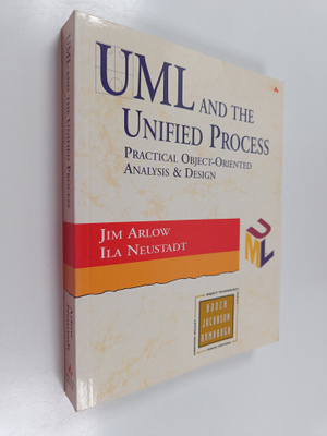 Jim Arlow : UML and the unified process : practical objec...