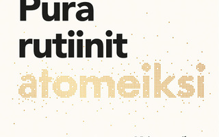 James Clear: Pura rutiinit atomeiksi UUSI KIRJA