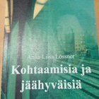 Anna-liisa Lössner Kohtaamisia ja jäähyväisiä - pikkukuva 1