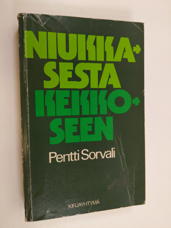 Pentti Sorvali : Niukkasesta Kekkoseen