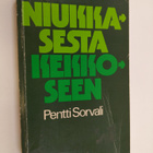 Pentti Sorvali : Niukkasesta Kekkoseen - pikkukuva 1