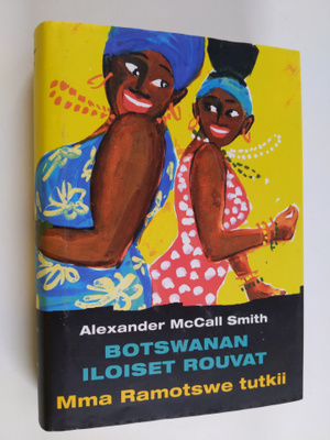 Alexander McCall Smith : Botswanan iloiset rouvat