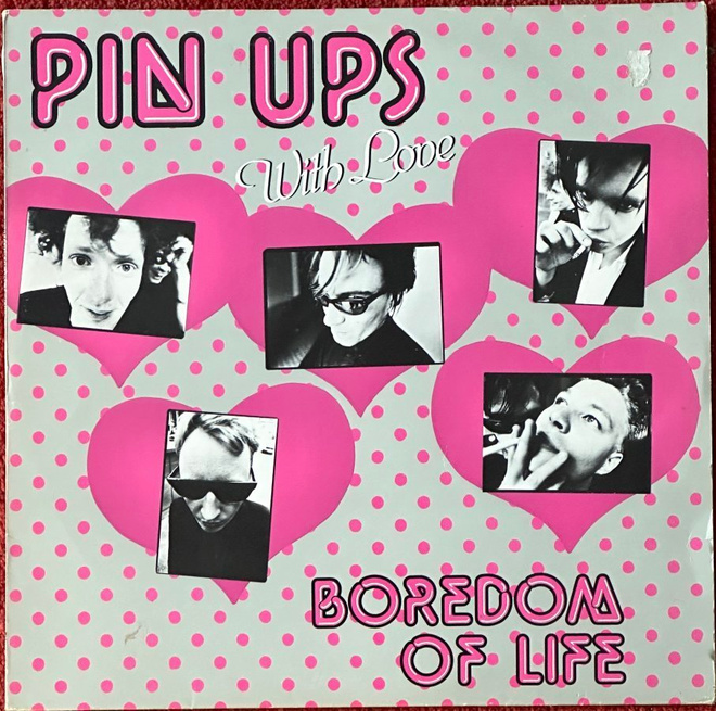 PIN UPS	Boredom of life	MAXI-single