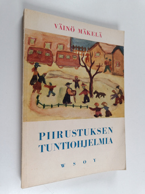 Väinö Mäkelä : Piirustuksen tuntiohjelma : I-VIII luokat