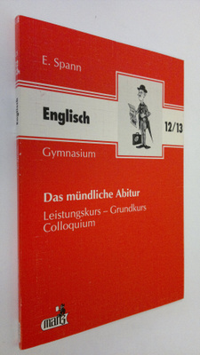 E. Spann : Englisch - Das mundliche abitur : Leistungskur...