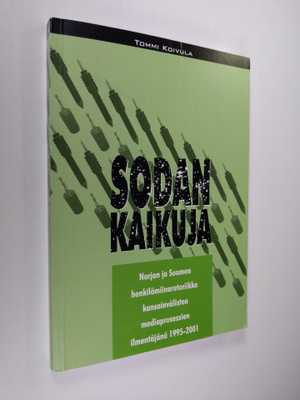 Tommi Koivula : Sodan kaikuja : Norja ja Suomen henkilömi...