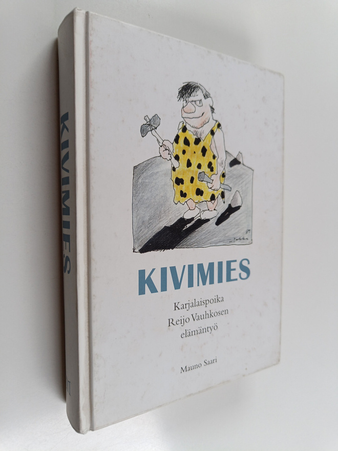 Mauno Saari : Kivimies : karjalaispoika Reijo Vauhkosen e...