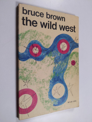 Bruce Brown : The wild west