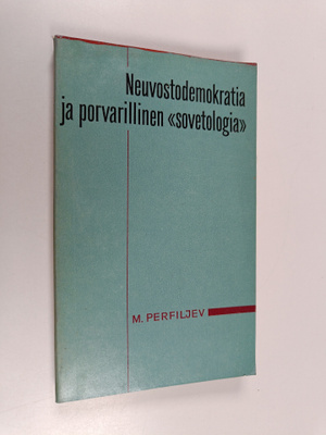 M. N. Perfil'ev : Neuvostodemokratia ja porvarillinen "so...
