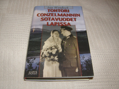 Irja Wendisch Tohtori Conzelmannin sotavuodet Lapissa  -sid