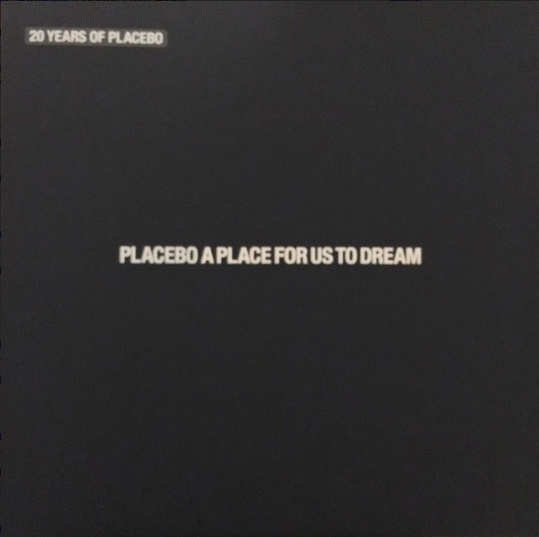 Placebo - A Place for us to Dream 4LP