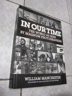 In Our Time: The World As Seen by Magnum Photographers
