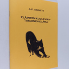 A.P. Sinnett : Eläinten kuolemantakainen elämä - pikkukuva 1