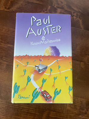 Paul Auster: Kuun maisemissa Sid. 1p v.1990