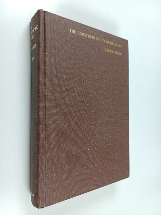 J. Milton Yinger : The scientific study of religion