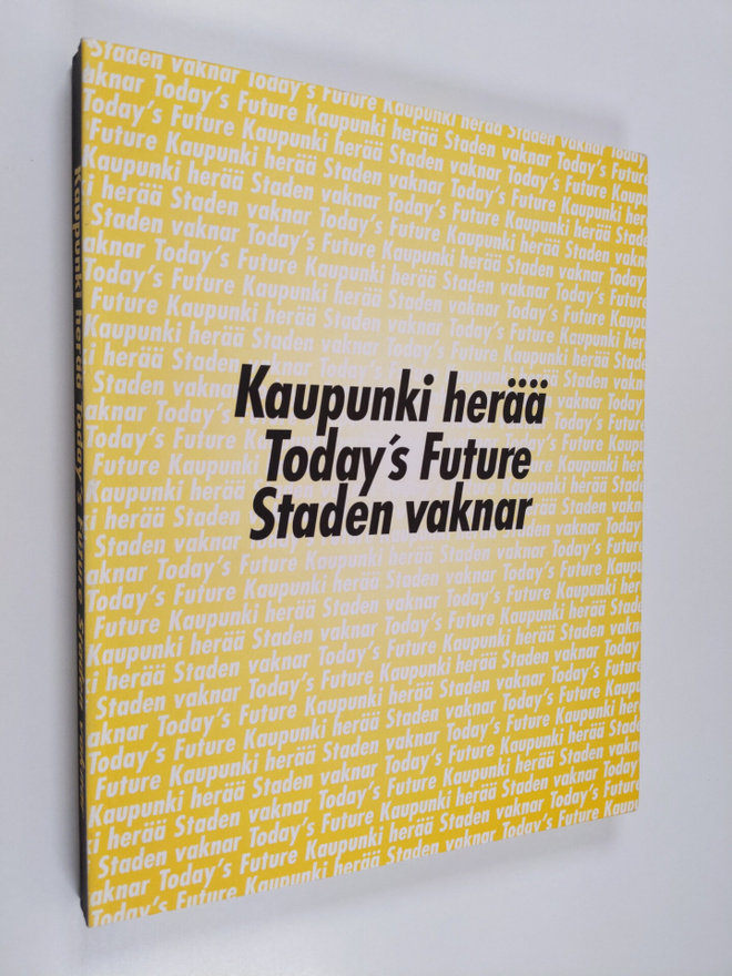 Kaupunki herää = Today's future = Staden vaknar
