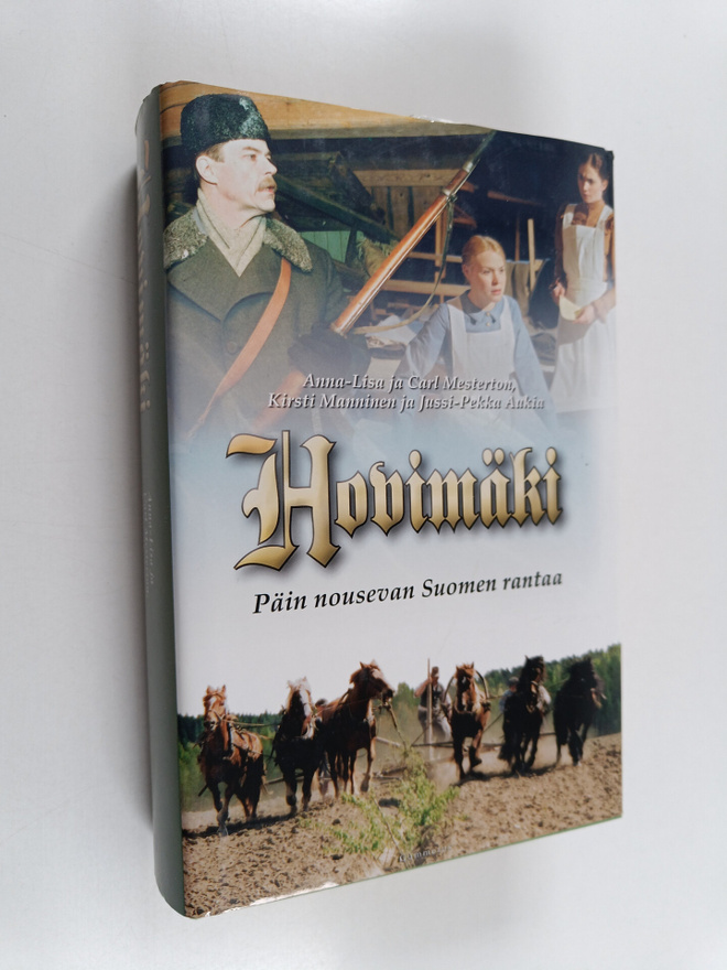 Hovimäki : päin nousevan Suomen rantaa